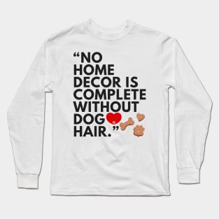 Dog Hair Long Sleeve T-Shirt